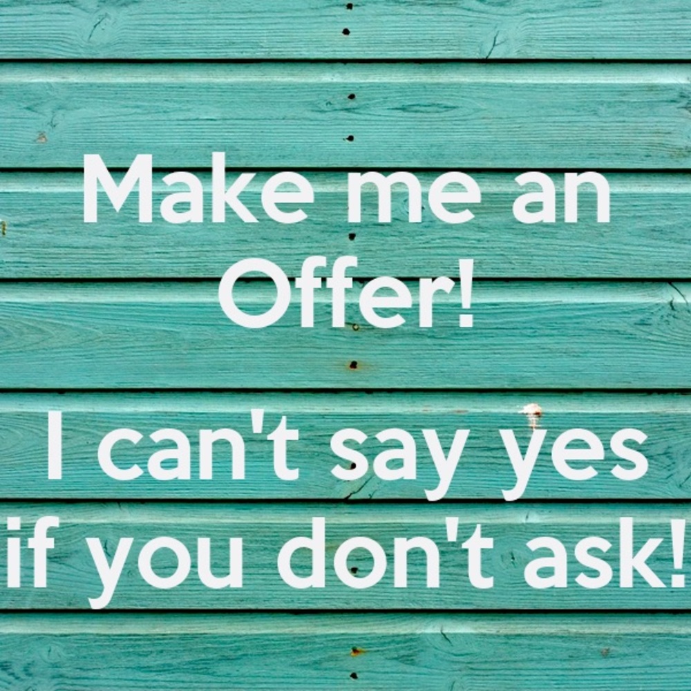 Make Me an Offer! 😁